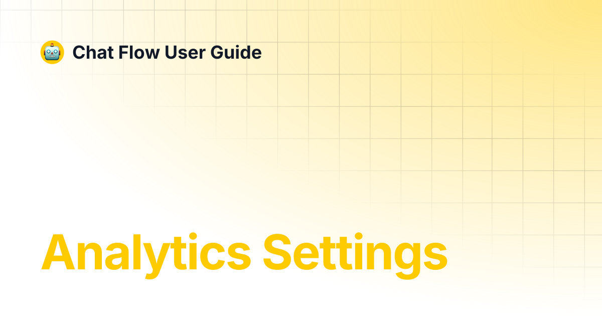 Analytics Settings | Chat Flow User Guide