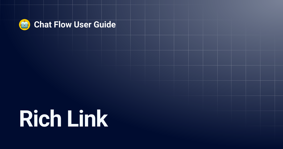 Rich Link | Chat Flow User Guide